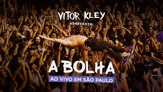 Vitor Kley Apresenta A Bolha Ao Vivo em São Paulo [upl. by Akoek]