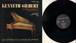 Kenneth Gilbert harpsichord dAnglebert 16281691 Pièces de clavecin [upl. by End]