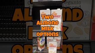 Two Almond Milk options to compare [upl. by Valle]