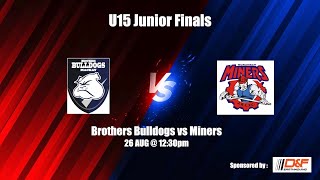 U15 Brothers Bulldogs vs Miners [upl. by Joseito]