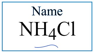 How to Write the Name for NH4Cl [upl. by Aisetra]