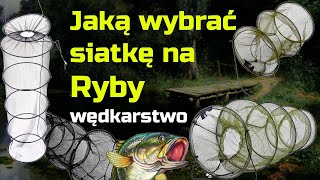 Jaką wybrać Siatkę na ryby  Siatki wędkarskie [upl. by Akibma]