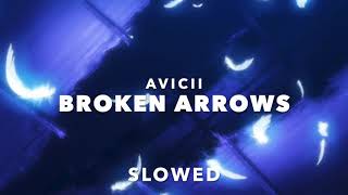 Avicii  Broken Arrows Slowed [upl. by Sixela]