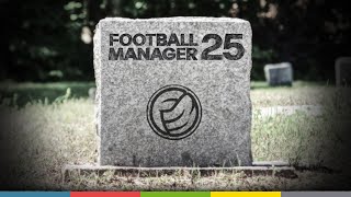 Der Football Manager 25 ist tot [upl. by Race]