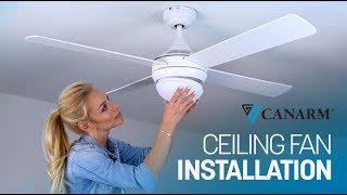 How to Install a Ceiling Fan  Canarm [upl. by Irec]