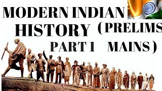 MODERN INDIAN HISTORY PART 1 FOR PRELIMSMAINS  IMPORTANT FOR NOTES TAKING [upl. by Anelak936]