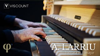 Auguste Larriu  Toccata in F major  Viscount Classic Organs [upl. by Adniles573]