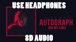 Juice WRLD Autograph On My Line 8D AUDIO🎧 [upl. by Orvil165]