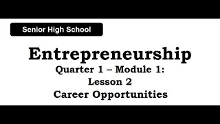 Entrepreneurship  Module 1 Lesson 2  Career Opportunities [upl. by Norted]