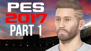 PES 2017 BECOME A LEGEND CAREER Gameplay Walkthrough Part 1  WHAT A GOAL PES2017 [upl. by Haimerej]