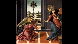 Reflections on the Symbolism of the Annunciation in the Renaissance  pt 7 Botticelli amp Leonardo [upl. by Eelyam]