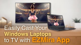 Easily cast your Windows laptop to TV with EZMira app [upl. by Darb]