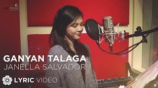 Ganyan Talaga  Janella Salvador Lyrics [upl. by Lamson]