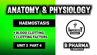 Hemostasis  Blood Clotting  Blood Coagulation  Human Anatomy And Physiology  HAP  B Pharma [upl. by Campagna]