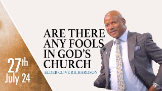 JULY 27th 2024  Elder Clive Richardson  Fools in Gods church  Greenwich SDA LIVESTREAM [upl. by Jandy]