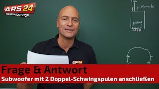 Subwoofer mit DoppelSchwingspule gebrückt anschließen  Tutorial  ARS24 [upl. by Eriha265]