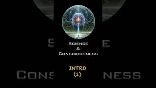 Science Needs Consciousness to Move Forward  CBP Intro 1 [upl. by Ydassac]