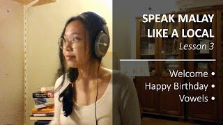 Speak Malay Like a Local  Lesson 3 AEIOU Welcome Happy Birthday [upl. by Hennebery348]