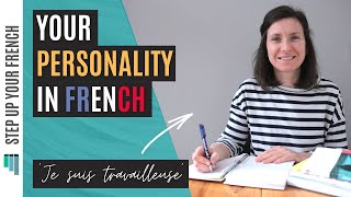 How to Describe your Personality in French  French Adjectives and Patterns [upl. by Sirob]