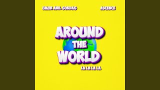 Around The World La La La La [upl. by Frolick]