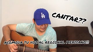 COMO CANTAR REGIONAL MEXICANO  Estilo Sierreño  🎸 [upl. by Ladew674]