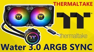 Thermaltake Water 3 0 ARGB Sync Edition AIO [upl. by Pearlman]