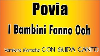 Povia  I Bambini Fanno Ooh CON GUIDA CANTO Versione Karaoke Academy Italia [upl. by Nitza]