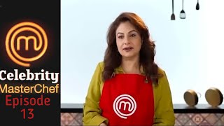 Celebrity MasterChef India Season 1 Episode 13 [upl. by Syl]