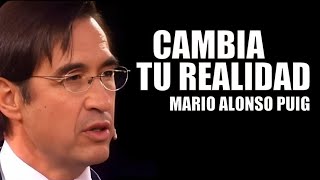 Mario Alonso Puig  Cambia tu realidad [upl. by Anstus72]