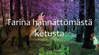 🌠 Lapsille amp nuorille  Tarina hännättömästä ketusta [upl. by Rox148]