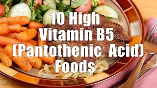 10 High Vitamin B5 Pantothenic Acid Foods 700 Calorie Meals DiTuro Productions LLC [upl. by Ynoble]