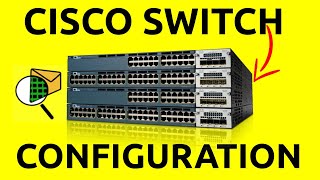 How To Configure CISCO Switches  Step By Step [upl. by Aivad]