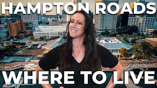 Moving to Hampton Roads VA  WHAT YOU SHOULD KNOW ABOUT HAMPTON ROADS [upl. by Brandyn14]