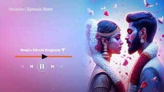 Nenjin Ezhuth Ringtone  Bgmusic store [upl. by Ytsur]