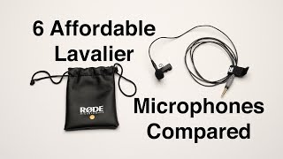 6 Affordable Lavalier Microphones Compared [upl. by Sirahc225]