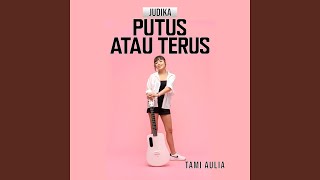 Putus Atau Terus Cover [upl. by Munshi518]