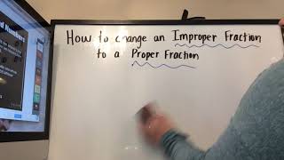 How to Change an Improper Fraction to a Proper Fraction [upl. by Seow150]