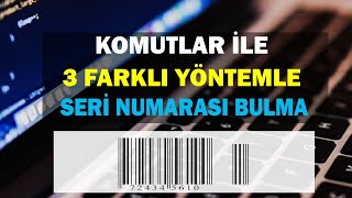 Komutlar ile Bilgisayar Seri Numarasını Öğrenme 3 Farklı Yöntemle [upl. by Hekking506]