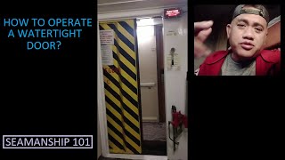 Seamanship 101 ep 2 How to operate a watertight door [upl. by Simaj626]