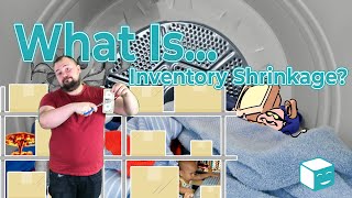 What Is Inventory Shrinkage What Is Shrinkage And Where Does It Come From Warehousing amp Ecommerce [upl. by Fidellas]