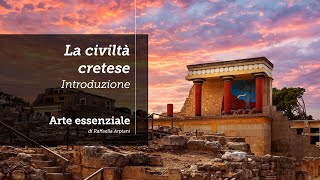 La civiltà cretese  Introduzione [upl. by Manning]