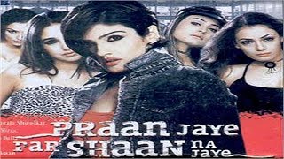 Pran Jaaye Par Shaan Na Jaaye 2003 Raveena Tandon Namrata Shirodkar Rinke Khanna [upl. by Llorrad]