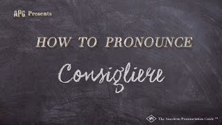 How to Pronounce Consigliere Real Life Examples [upl. by Angrist]