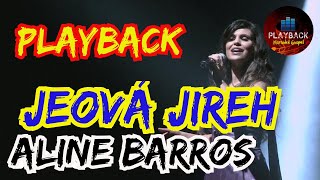 Aline Barros  Jeová Jireh PLAYBACK KARAOKÊ [upl. by Onairam]