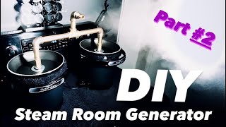 DIY  How to build a STEAM ROOM GENERATOR  Part 2 [upl. by Celeski]