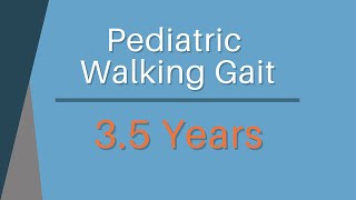 Normal Pediatric Walk Gait Development  35 Years [upl. by Goldfinch]