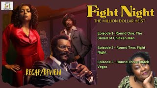 FIGHT NIGHT The Million Dollar Heist Recap Episodes 13 [upl. by Marge]