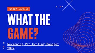 Pro Cycling Manager 2022 Review [upl. by Rudelson]