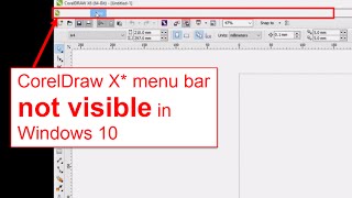 CorelDraw X6X5X4  Menu bar not visible in Windows 10 [upl. by Hal]