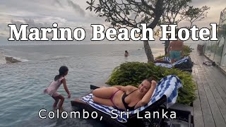 Marino Beach Hotel Colombo Review  Weekend Trip Sri Lanka 🇱🇰 [upl. by Moses962]